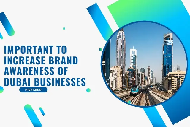 Important to Increase Brand Awareness of Dubai Businesses